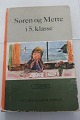 Søren og Mette i 5. Klasse
Vi læser
Af Knud Hermansen og Ejvind Jensen
Nyt Pædagogisk Forlag
1968 (1961)
Sideantal: 289
Netop "i 5. klasse" er sjældent til salg 
In gutem Stande